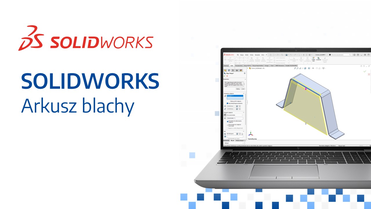SOLIDWORKS - Arkusz blachy - szkolenie w grupie otwartej