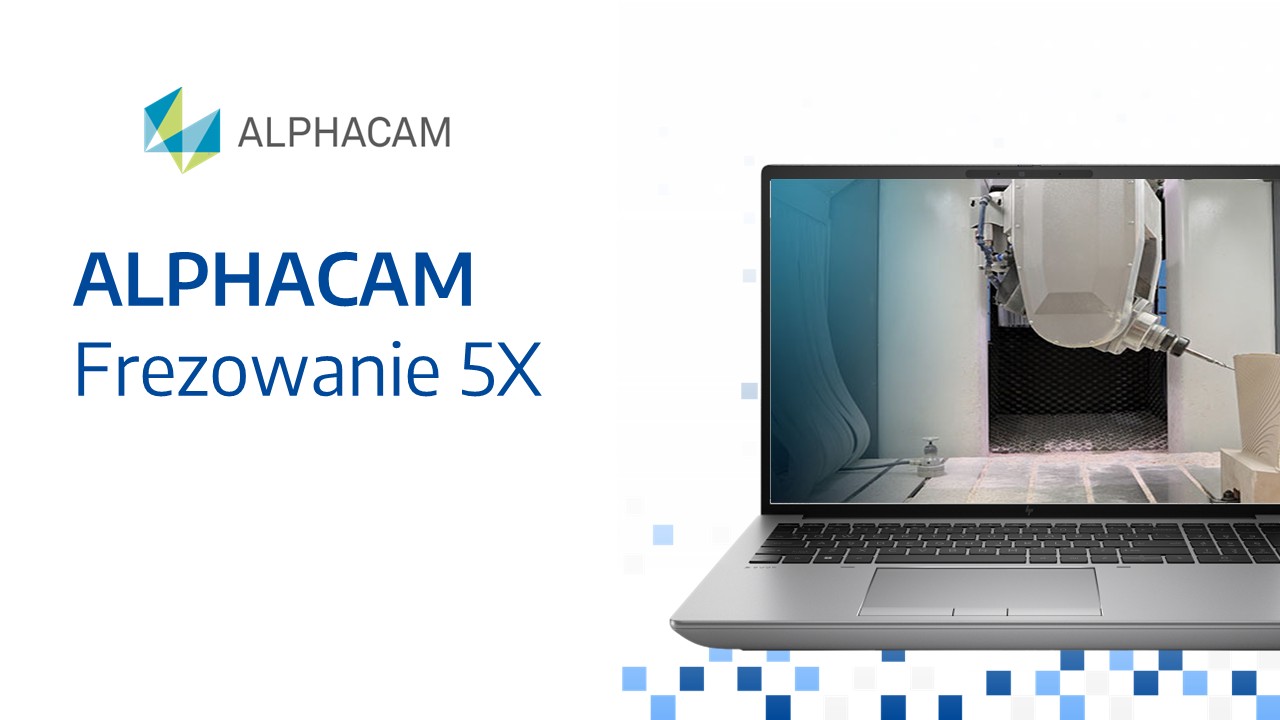 ALPHACAM – Frezowanie 5X