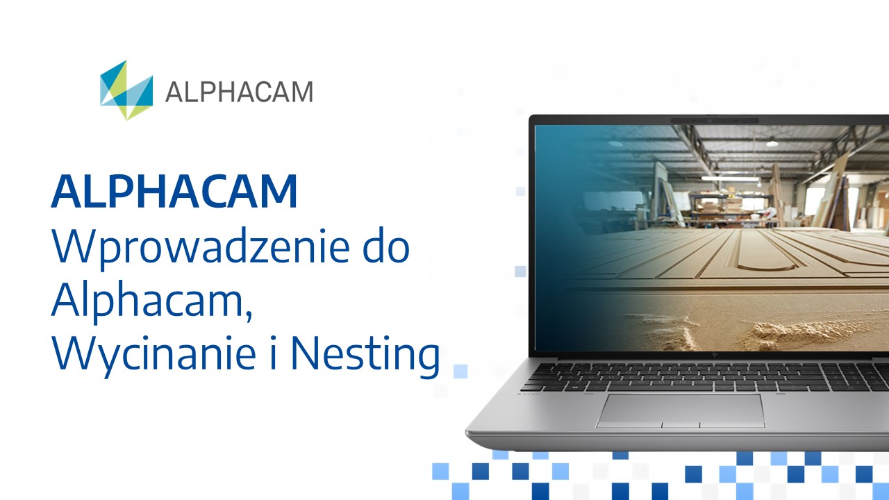 ALPHACAM Profiling – Wprowadzenie do ALPHACAM, Wycinanie i Nesting